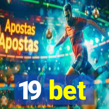 19 bet